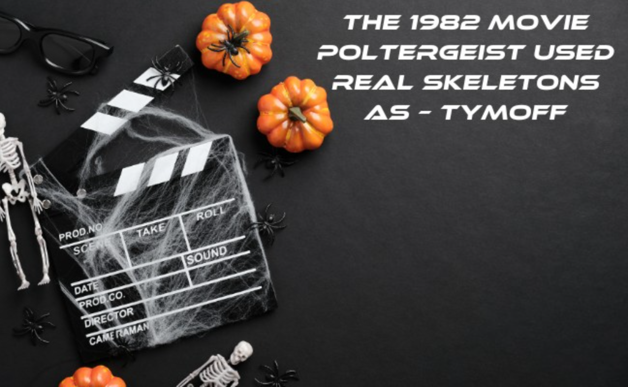 the 1982 movie poltergeist used real skeletons as - tymoff